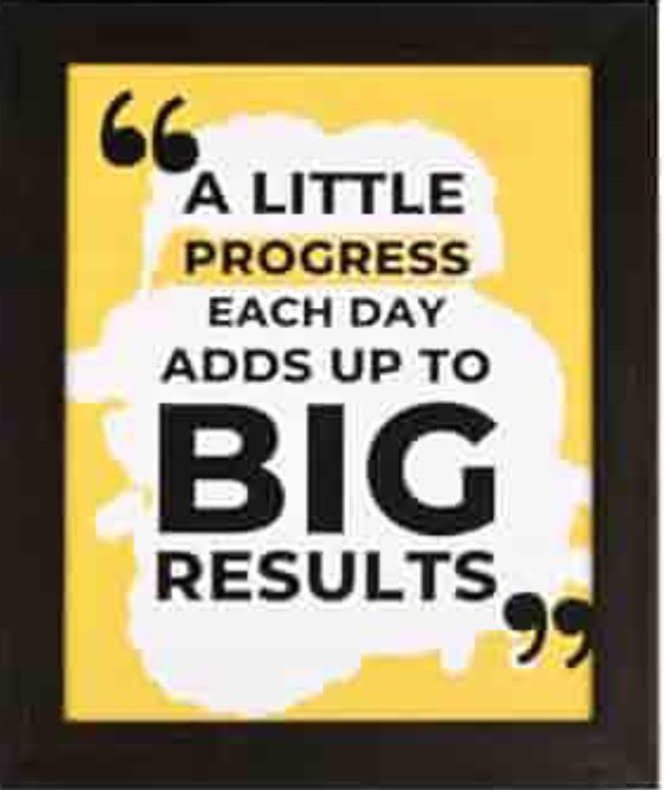 1. A little progress each day, adds up to big results_.jpg
