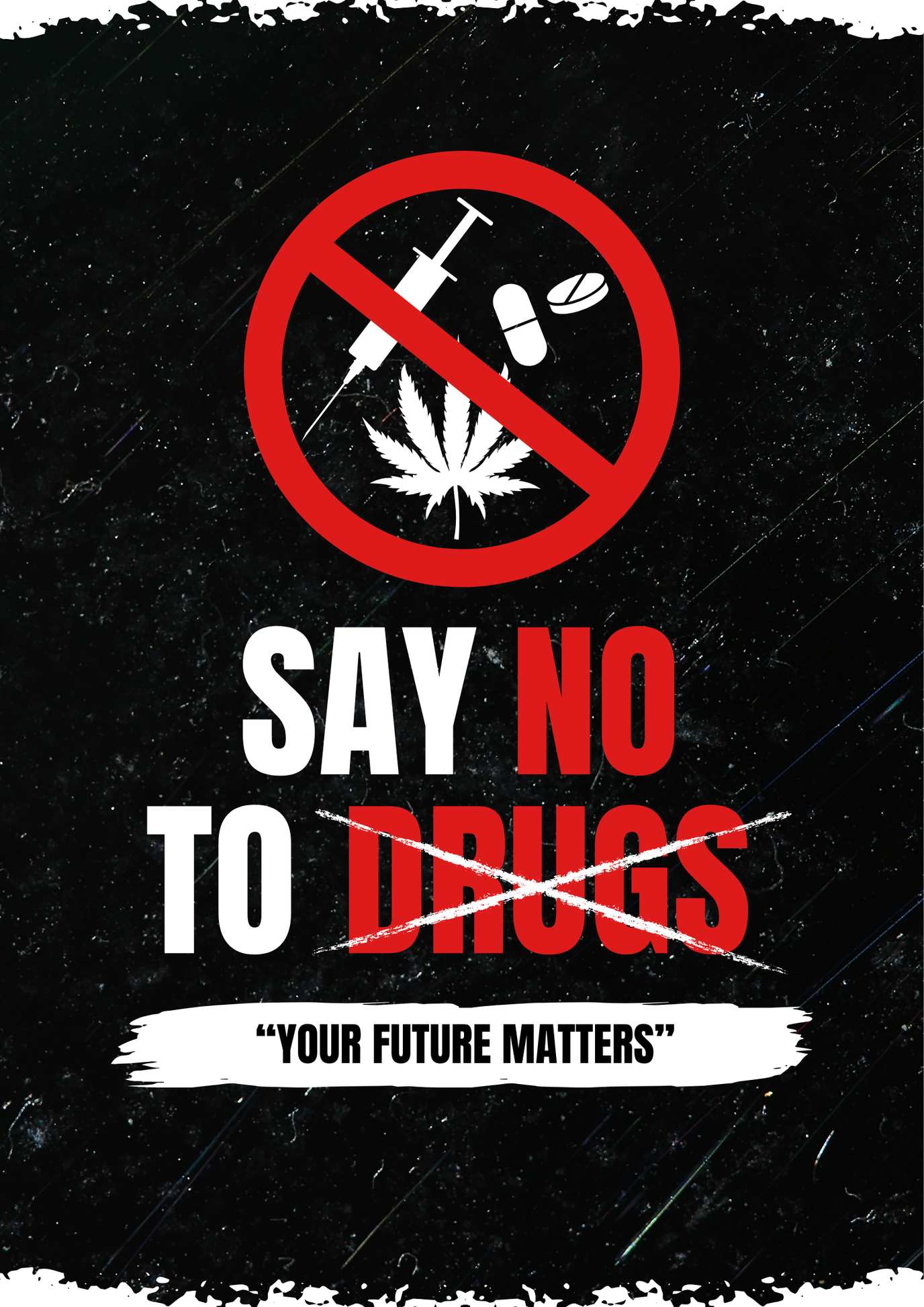 Red Black and White Grunge Anti-Drug Poster.png